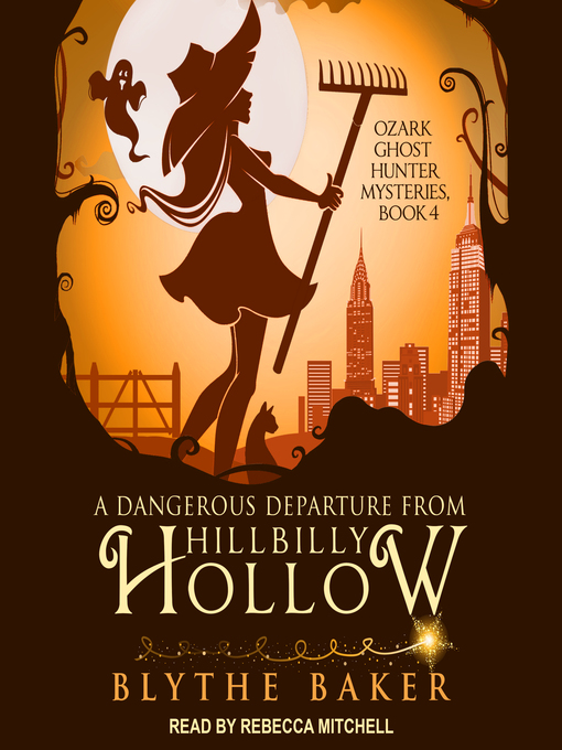 Title details for A Dangerous Departure From Hillbilly Hollow by Blythe Baker - Available